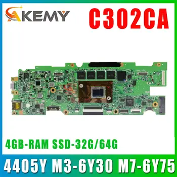 Mainboard C302C 4405Y M3-6Y30 M7-6Y75 4GB-RAM SSD-32G/64G עבור ASUS C302CA C302 מחשב נייד לוח אם Maintherboard