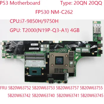 NM-C262 FP530 P53 לוח האם 5B20W63752 5B20W63753 5B20W63742 5B20W63740 עבור Thinkpad P53 נייד 20QN 20QQ מעבד:i7 GPU:T2000 4G