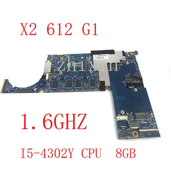 yourui עבור HP Pro x2 612 G1 לוח אם מחשב נייד i5-4302Y מעבד 1.6 GHz 8GB KK-6050A2627701-MB-A02 לוח המערכת 766626-001 766626-601