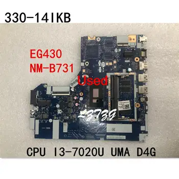 משמש עבור Lenovo Ideapad 330-14IKB נייד NM-B731 לוח אם מעבד I3-7020U אומה D4G FRU 5B20R18556